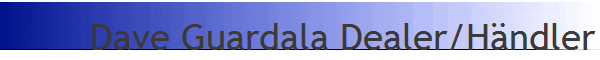 Dave Guardala Dealer/H�ndler