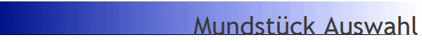 Mundst�ck Auswahl