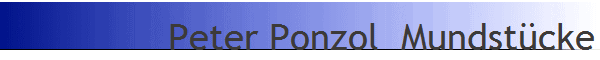 Peter Ponzol  Mundst�cke