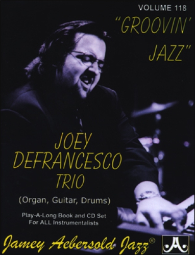 Jamey Aebersold Vol.118   Joey Defrancesco  Groovin Jazz