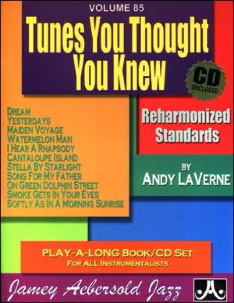 Jamey Aebersold Vol.85  Andy Laverne Tunes you thought you know